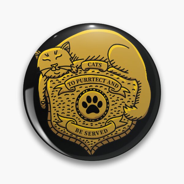 Item preview, Cat Badge - To Purrtect and Be Served designed and sold by HMCraft.