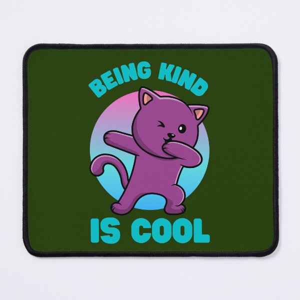 Item preview, | Being Kind Is Cool | Cat Loves Dancing | designed and sold by Keep Smiling.