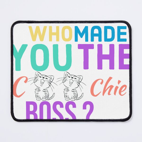 Item preview, Who Made You The Coochie Boss Shirt designed and sold by ShinobiWardrobe.