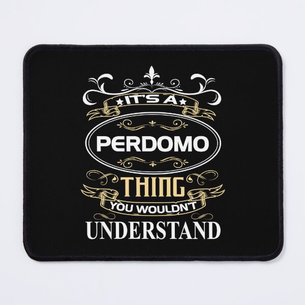 Item preview, Perdomo Name Shirt It's A Perdomo Thing You Wouldn't Understand designed and sold by GreenFarm2022.