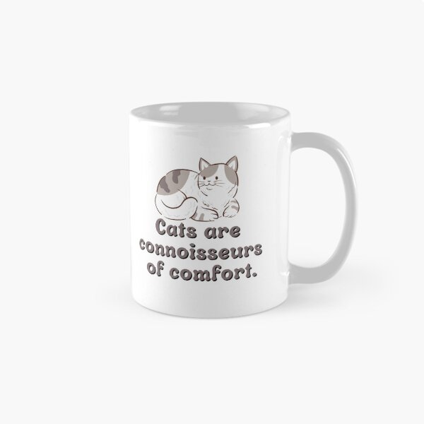 Item preview, Cats Are Connoisseurs of Comfort Funny Cat Quotes designed and sold by Amir  Kaddour.