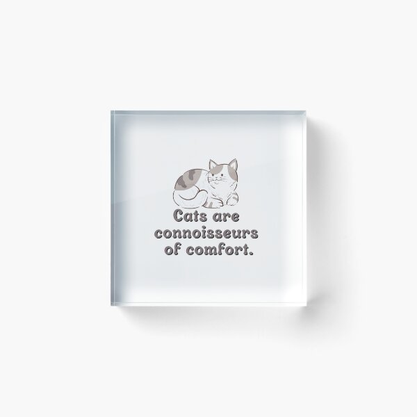 Item preview, Cats Are Connoisseurs of Comfort Funny Cat Quotes designed and sold by Amir  Kaddour.
