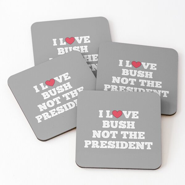 Item preview, I Love Bush Not The President T-Shirti love bush not the president  designed and sold by UmoiHyogo.