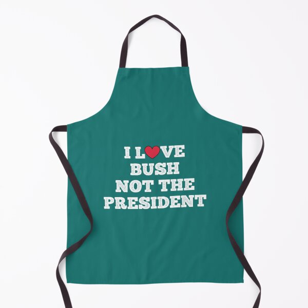 Item preview, I Love Bush Not The President T-Shirti love bush not the president designed and sold by UmoiHyogo.