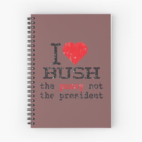 Artikelvorschau, Ich liebe Bush T-Shirt Ich liebe Bush die Muschi, nicht den Präsidenten entworfen und verkauft von UmoiHyogo.