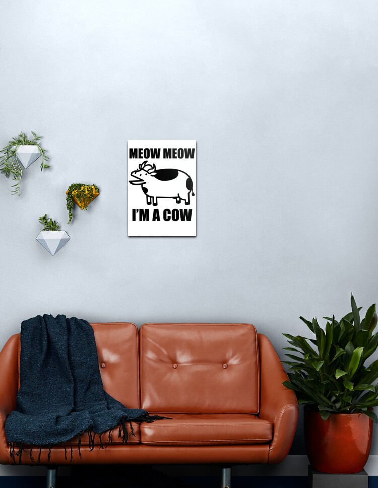 Meow Meow I M A Cow Asdf Movie From Tomska Metal Print By Nestoroa Redbubble - look at my new dog 2 asdf movie roblox