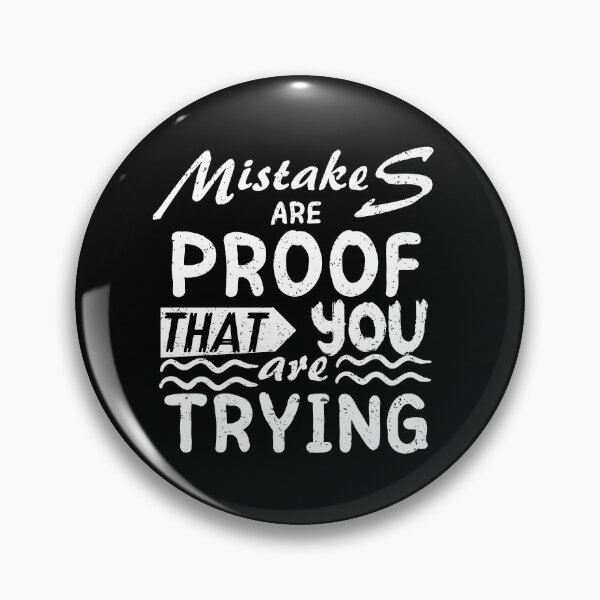 Item preview, Mistakes Are Proof Youre Trying designed and sold by Fudoitga.