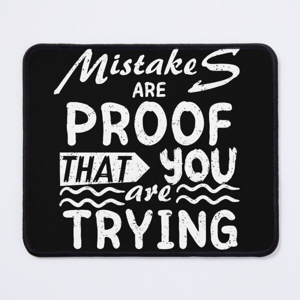 Item preview, Mistakes Are Proof Youre Trying designed and sold by Fudoitga.