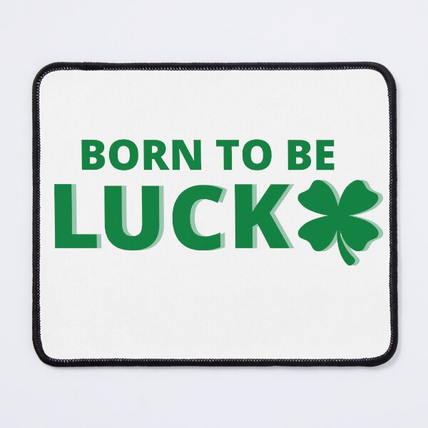 Item preview, BORN TO BE LUCKY | SAINT PATRICK DAY designed and sold by RonVivero.