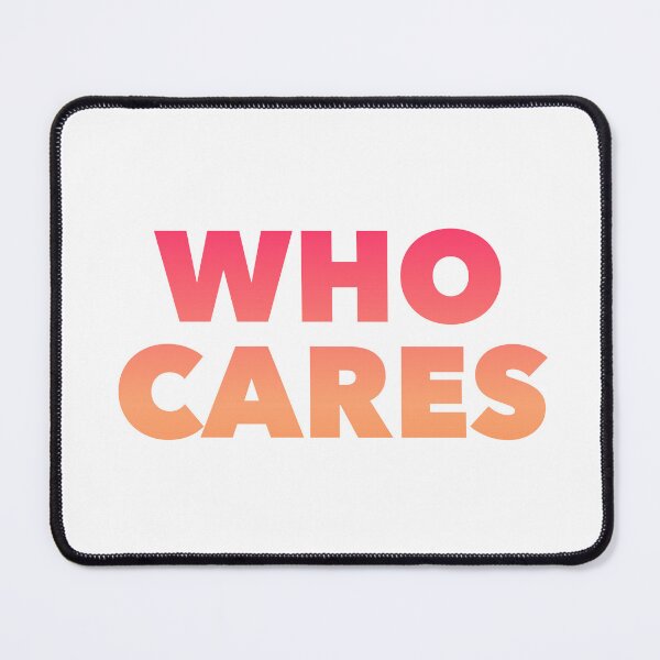Item preview, Who Cares designed and sold by Eveen.