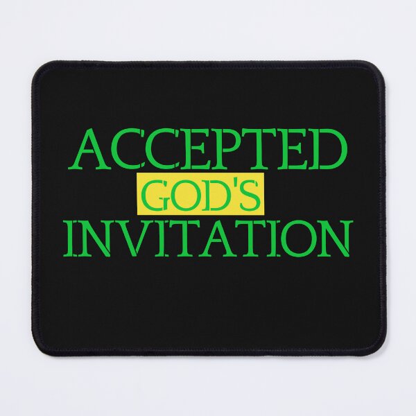 Item preview, Accepted God's Invitation designed and sold by Tish K..