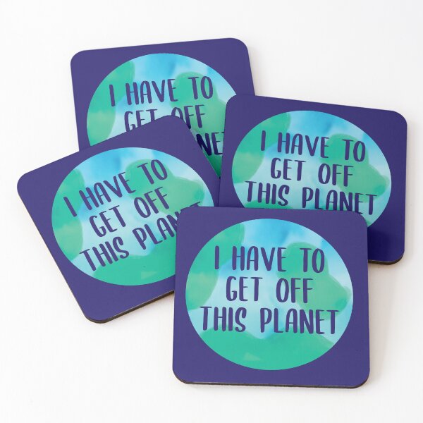 Item preview, I have to get off this planet designed and sold by S-L-B-Designs.