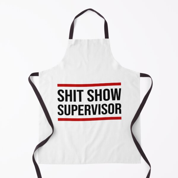 Item preview, Shit Show Supervisor Funny Mom Dad Boss Manager Teacher Babysitter             designed and sold by Agnawell.