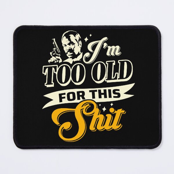 Item preview, Im Too Old For Murtaugh Spell Comedy designed and sold by GlendaJanelleWi.