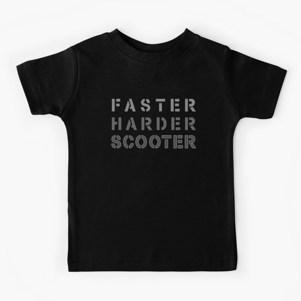 Faster Harder Scooter Scooter " Kids T-Shirt for by BobbyMartiArt | Redbubble