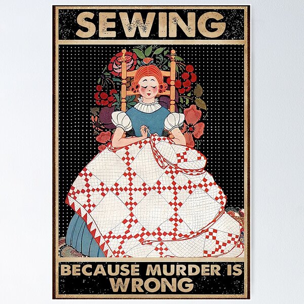 Item preview, Sewing because Murder Is Wrong  designed and sold by CampenKlein.