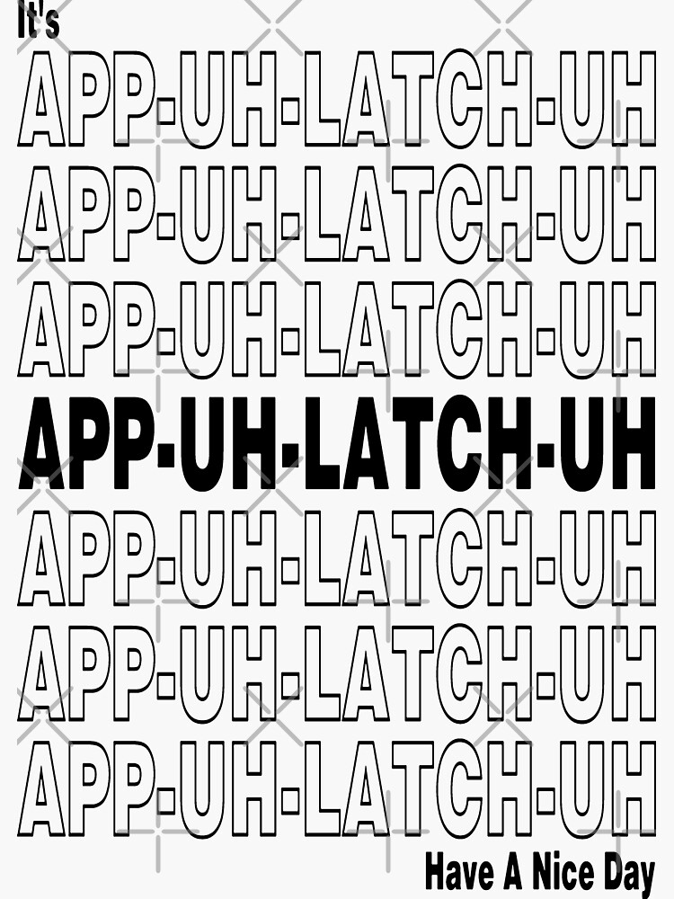 "Appalachia Pronunciation [appuhlatchuh]" Sticker for Sale by