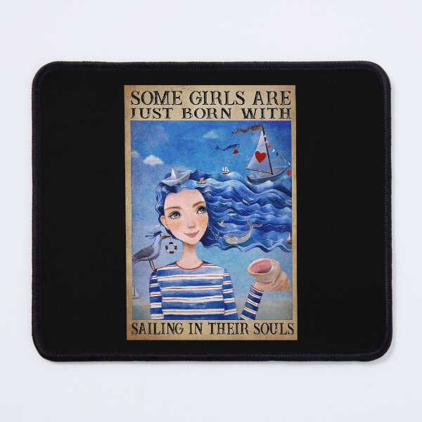 Item preview, Some Girls Are Just Born With Sailing In Their Souls designed and sold by toniobnd51.