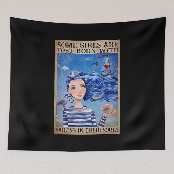 Item preview, Some Girls Are Just Born With Sailing In Their Souls  designed and sold by toniobnd51.