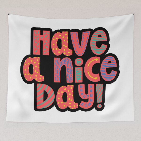 Item preview, Have a nice day designed and sold by Harsh  Katariya.