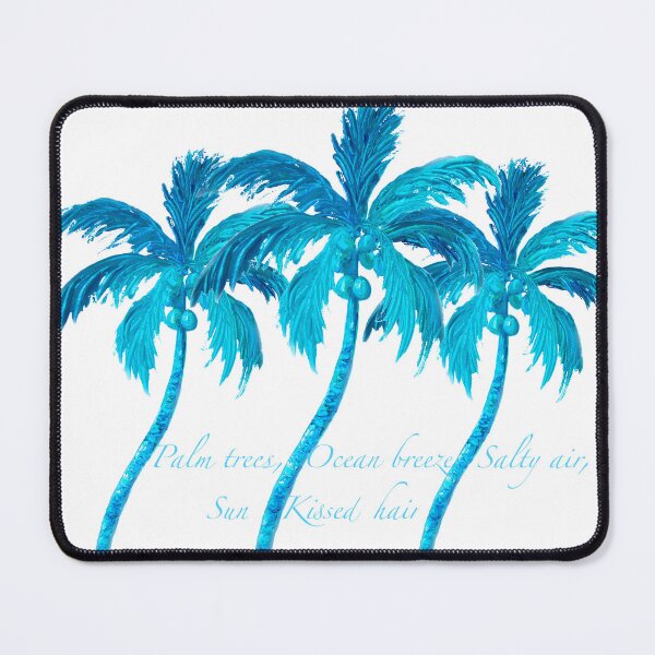 Item preview, Palm trees, ocean breeze, salty air, sun kissed hair designed and sold by MatsonArtDesign.