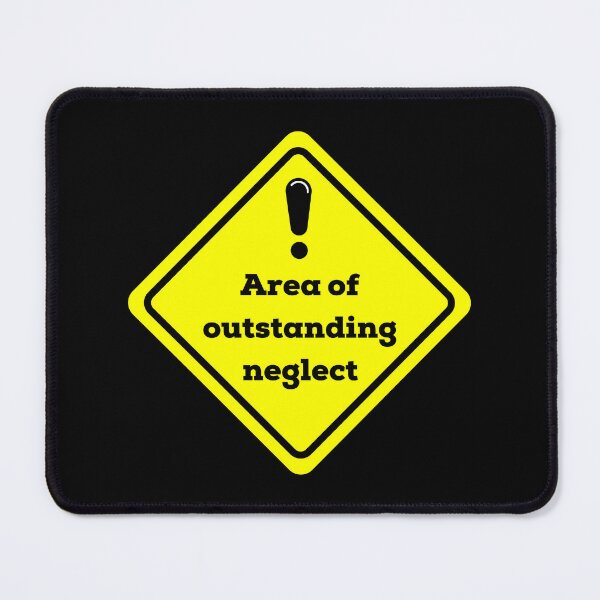 Item preview, Area of outstanding neglect designed and sold by WonkeyCreations.