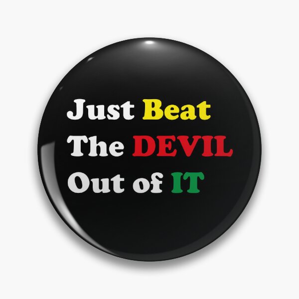 Item preview, Just Beat The Devil Out of IT designed and sold by Bend-The-Trendd.