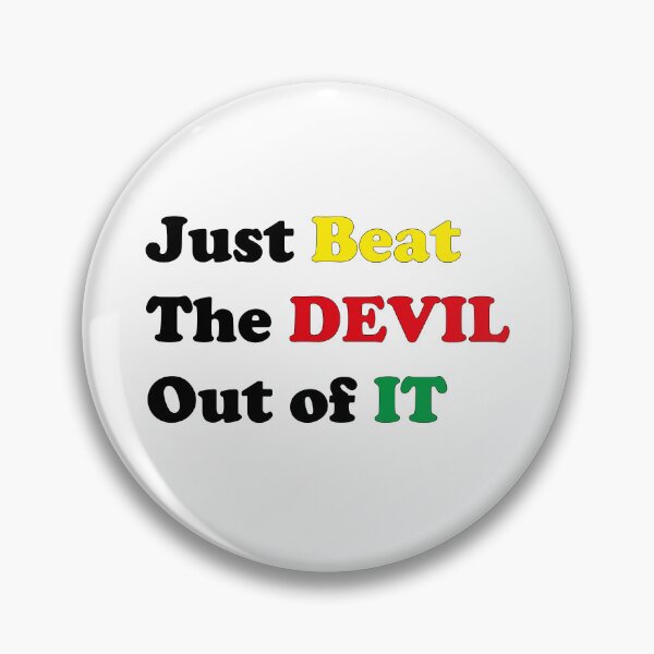 Item preview, Just Beat The Devil Out of IT designed and sold by Bend-The-Trendd.