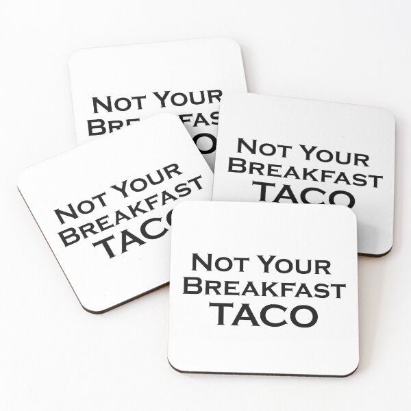 Item preview, Not Your Breakfast TACO designed and sold by Bend-The-Trendd.