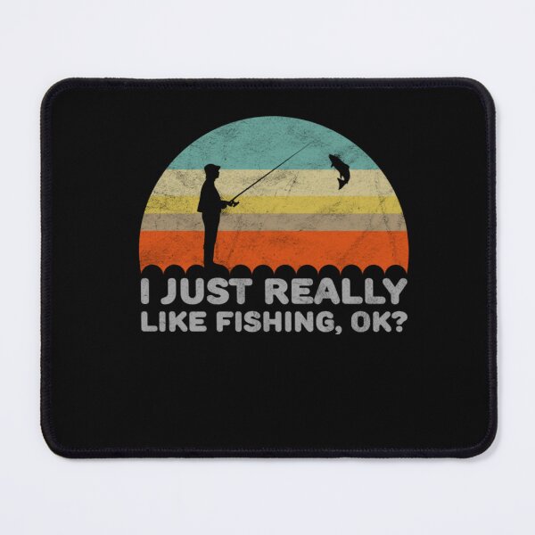 Item preview, I Just Really Like Fishing OK Design designed and sold by WeBolowski.