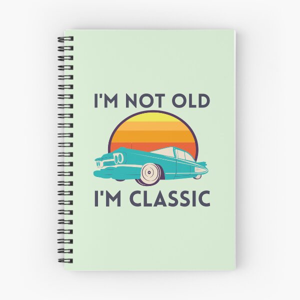 Item preview, I'm Not Old I'm Classic designed and sold by RedTomasB.