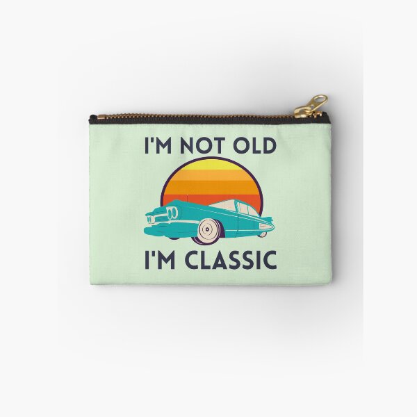 Item preview, I'm Not Old I'm Classic designed and sold by RedTomasB.