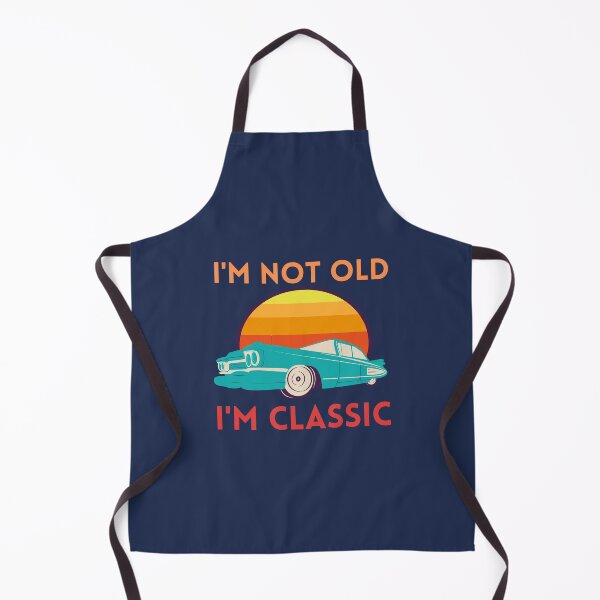 Item preview, I'm Not Old I'm Classic designed and sold by RedTomasB.