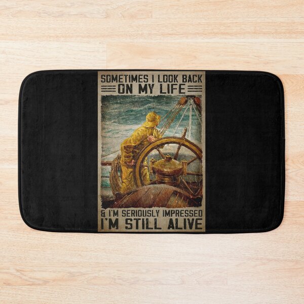 Item preview, Sometimes I Look Back On My Life And I'm Seriously Impressed I'm Still Alive - Sailor Vintage   designed and sold by toniobnd51.