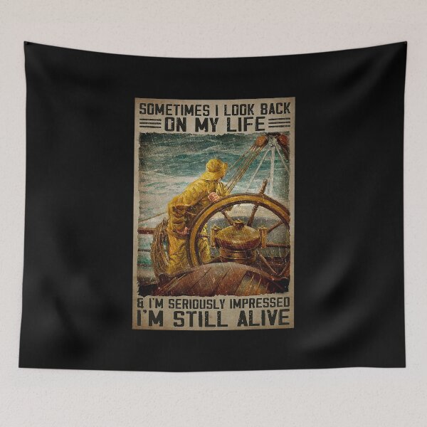 Item preview, Sometimes I Look Back On My Life And I'm Seriously Impressed I'm Still Alive - Sailor Vintage   designed and sold by toniobnd51.
