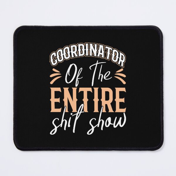 Item preview, Coordinator of the entire shit show designed and sold by pnkpopcorn.