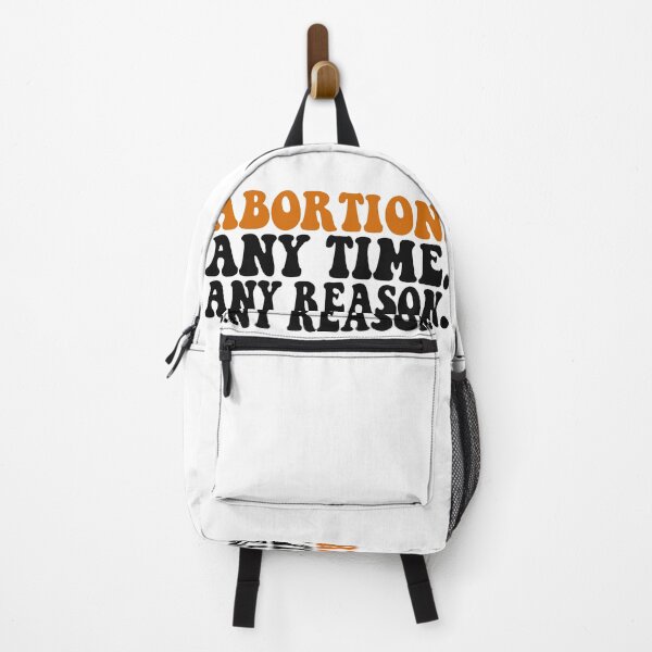 Item preview, Abortion Any Time Any Reason designed and sold by katherinebower.