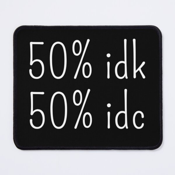 Item preview, funny - idc - idk designed and sold by vani shop.