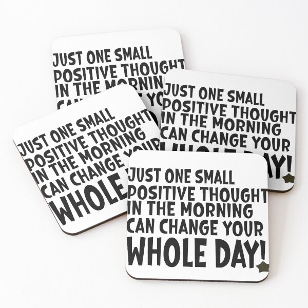 Item preview, JUST ONE SMALL POSITIVE THOUGHT IN THE MORNING CAN CHANGE YOUR WHOLE DAY (BLACK) - MOTIVATIONAL QUOTE designed and sold by Kimirina.