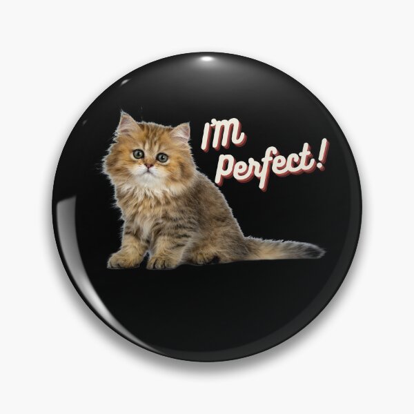 Item preview, Cat I'M Perfect designed and sold by BetterLifeToday.