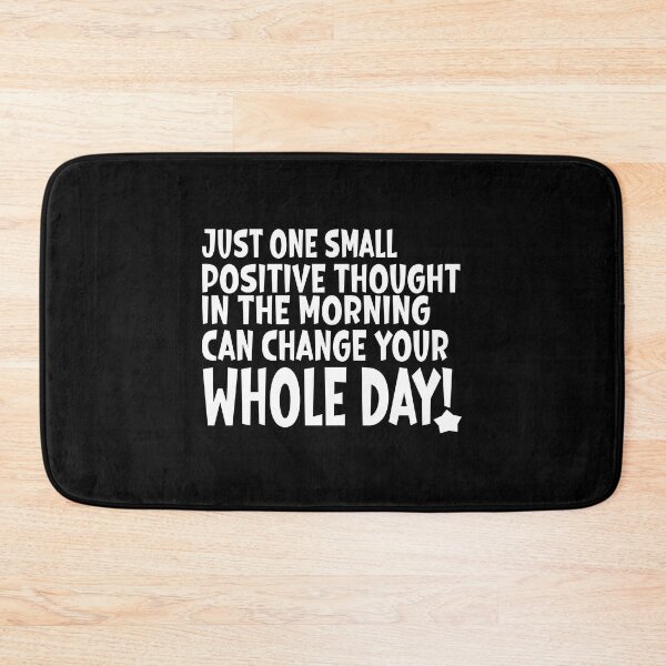 Item preview, JUST ONE SMALL POSITIVE THOUGHT IN THE MORNING CAN CHANGE YOUR WHOLE DAY (WHITE) - MOTIVATIONAL QUOTE designed and sold by Kimirina.