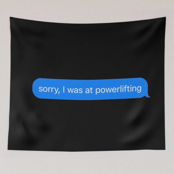 Artikelvorschau, Tut mir leid, ich war beim Powerlifting Text Message Black - Funny Gym entworfen und verkauft von GymWearDepot.