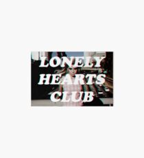 LONELY HEARTS CLUB Galeriedruck