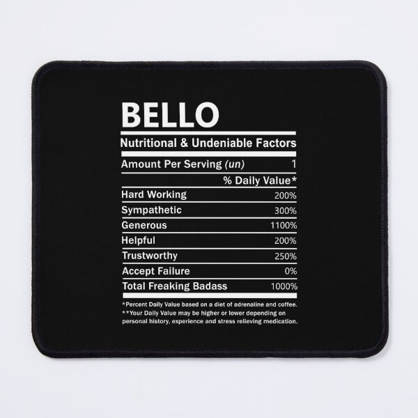 Item preview, Bello Name T Shirt - Bello Nutritional And Undeniable Factors Gift Item Tee designed and sold by aaronmaxi6.