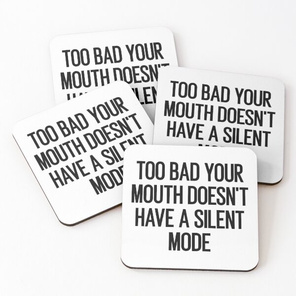 Item preview, too bad your mouth doesn't have a silent mode designed and sold by Eriksonshop.