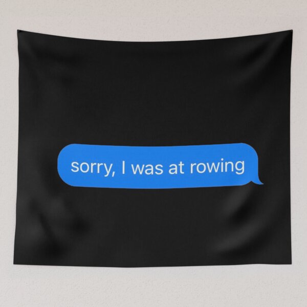 Item preview, Sorry I Was At Rowing Text Message Black - Funny Gym designed and sold by GymWearDepot.