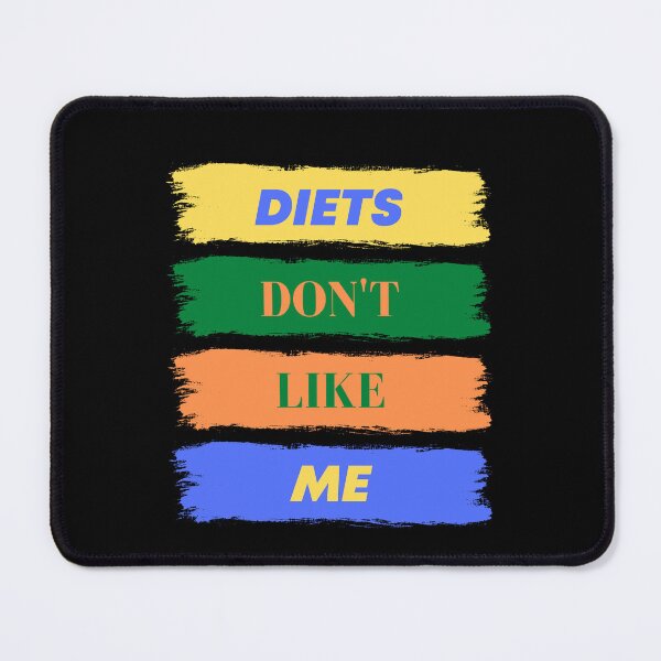 Item preview, Diets Don't Like Me designed and sold by BetterLifeToday.