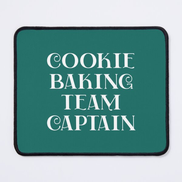 Item preview, Cookie Baking Team Captain T-ShirtCookie Baking Team Captain designed and sold by KanazawaOnoki.