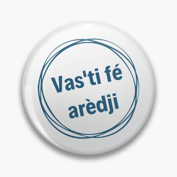 Item preview, Go get mad! Belgian expression meaning Go to hell in Walloon designed and sold by PausePapote.