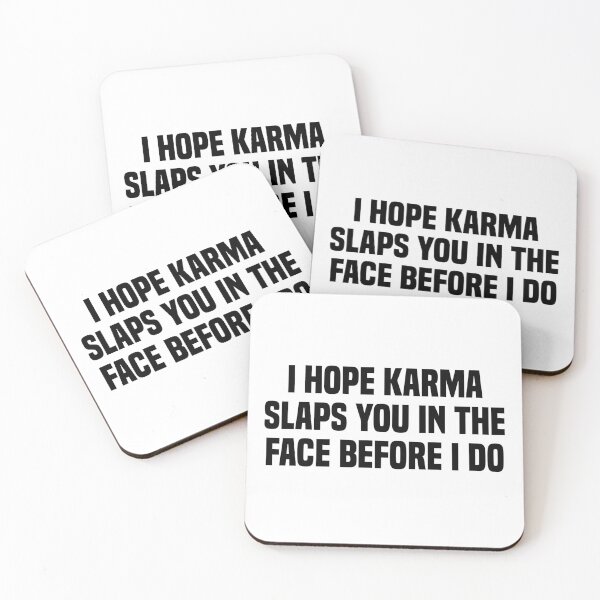 Item preview, i hope karma slaps you in the face before i do designed and sold by Eriksonshop.